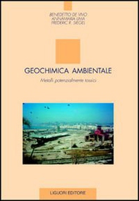 Geochimica ambientale. Metalli potenzialmente tossici - Librerie.coop