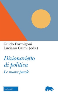 Dizionarietto di politica. Le nuove parole - Librerie.coop