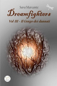 Il gorgo dei dannati. Dreamfighers - Librerie.coop