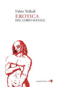 Erotica. Del corpo sociale - Librerie.coop