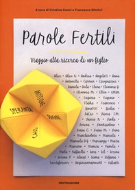 Parole fertili. Viaggio alla ricerca di un figlio - Librerie.coop