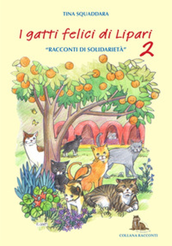 I gatti felici di Lipari. Racconti di solidarietà - Librerie.coop I gatti felici di Lipari. Racconti di solidarietà - Librerie.coop