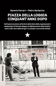 Piazza della Loggia cinquant'anni dopo - Librerie.coop