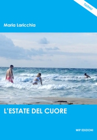 L'estate del cuore - Librerie.coop L'estate del cuore - Librerie.coop