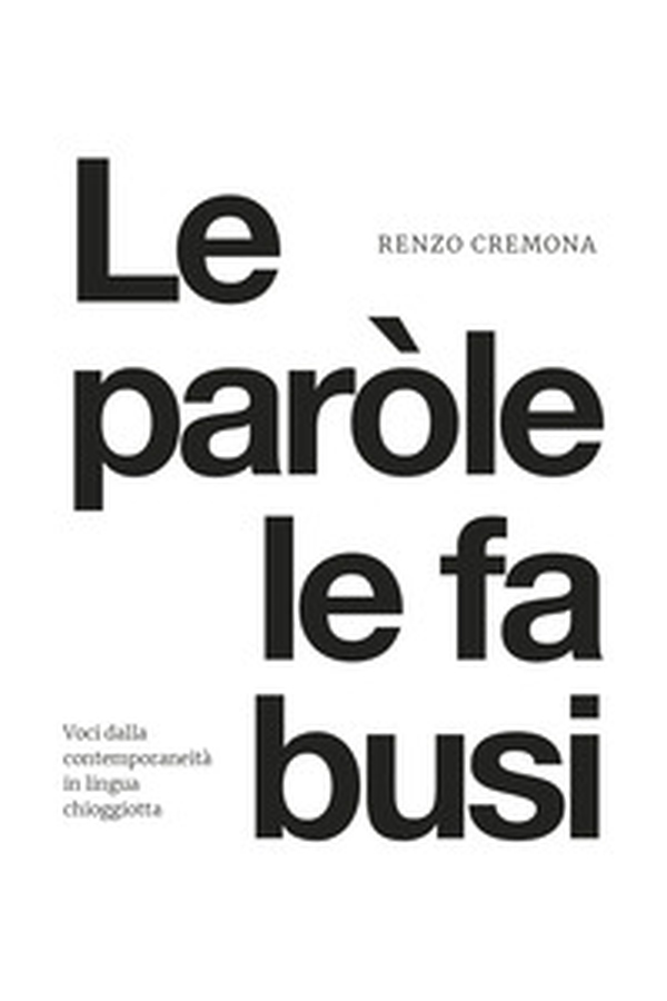 Le paròle le fa busi - Librerie.coop Le paròle le fa busi - Librerie.coop
