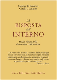 La risposta dall'interno. Studio clinico dell'ipnoterapia ericksoniana - Librerie.coop La risposta dall'interno. Studio clinico dell'ipnoterapia ericksoniana - Librerie.coop