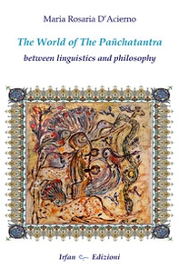 The world of the Panchatantra. Between linguistics and philosophy - Librerie.coop