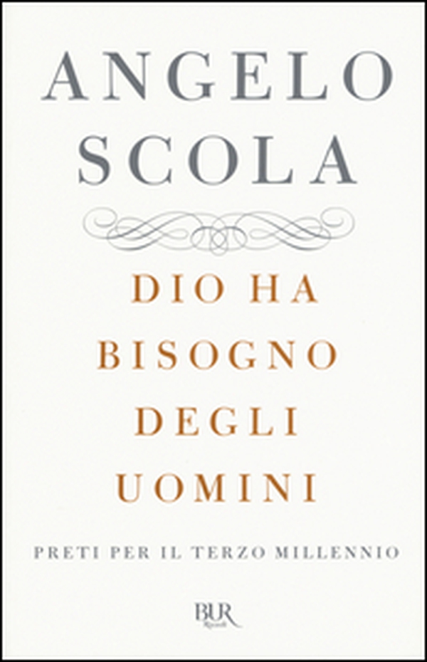 Dio ha bisogno degli uomini. Preti per il terzo millennio - Librerie.coop Dio ha bisogno degli uomini. Preti per il terzo millennio - Librerie.coop