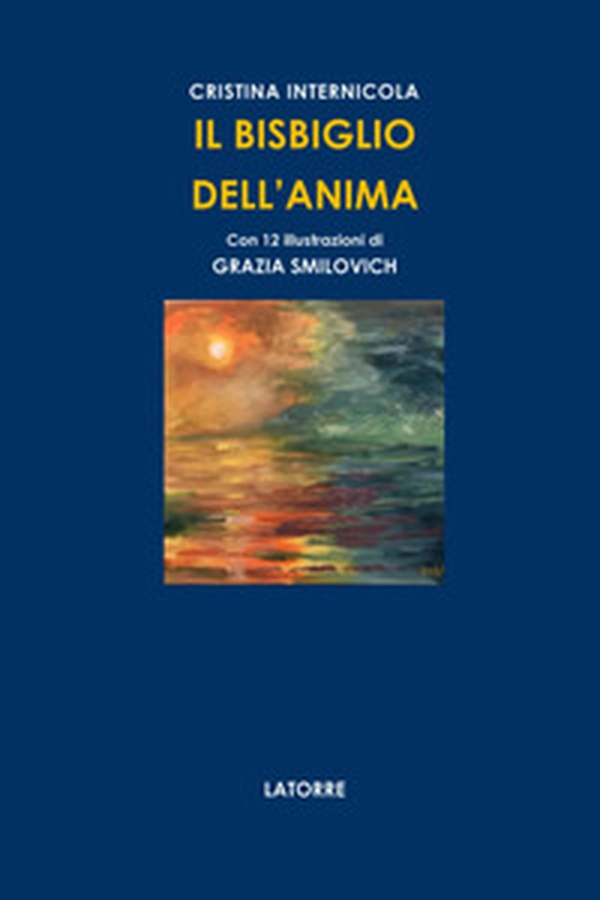 Il Bisbiglio dell'anima. Versi che sussurrano emozioni, tra memoria, natura e sentimento - Librerie.coop Il Bisbiglio dell'anima. Versi che sussurrano emozioni, tra memoria, natura e sentimento - Librerie.coop