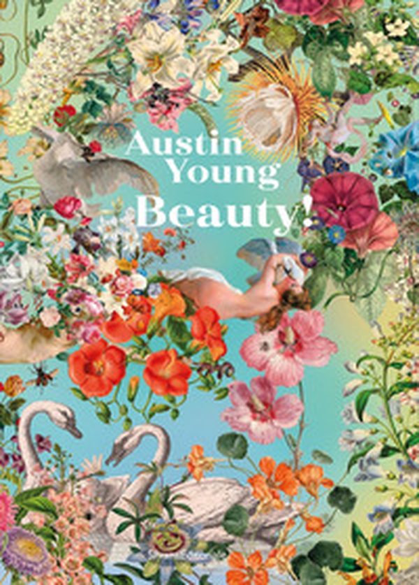 Austin Young. Beauty! - Librerie.coop Austin Young. Beauty! - Librerie.coop