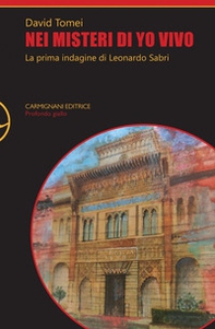 Nei misteri di Yo Vivo. La prima indagine di Leonardo Sabri - Librerie.coop
