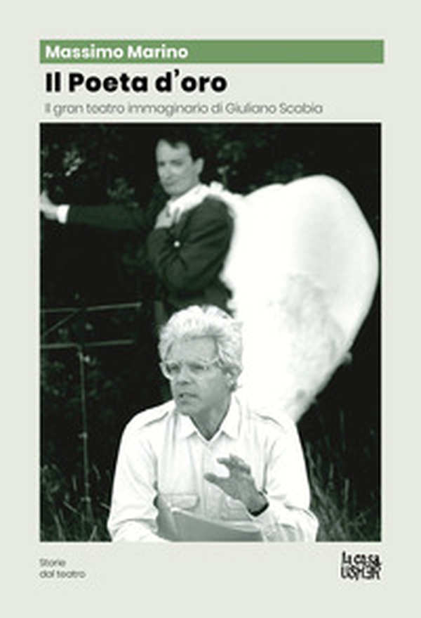 Il poeta d'oro. Il gran teatro immaginario di Giuliano Scabia - Librerie.coop Il poeta d'oro. Il gran teatro immaginario di Giuliano Scabia - Librerie.coop