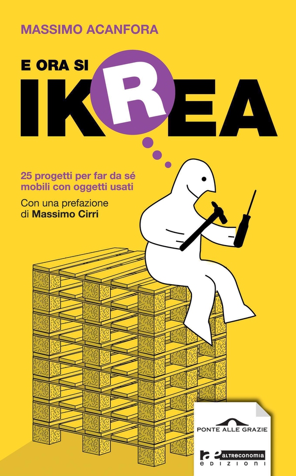 E ora si Ikrea - Librerie.coop E ora si Ikrea - Librerie.coop