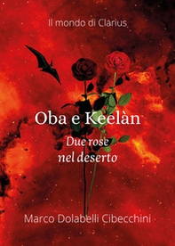 Oba e Keelàn. Due rose nel deserto - Librerie.coop