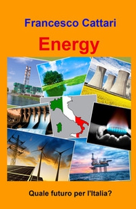 Energy. Quale futuro per l'Italia? - Librerie.coop