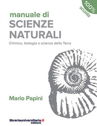 Manuale di scienze naturali. Chimica, biologia, scienze della Terra. Terzo anno. Per le Scuole superiori - Librerie.coop