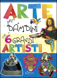 Arte per bambini con 6 grandi artisti - Librerie.coop