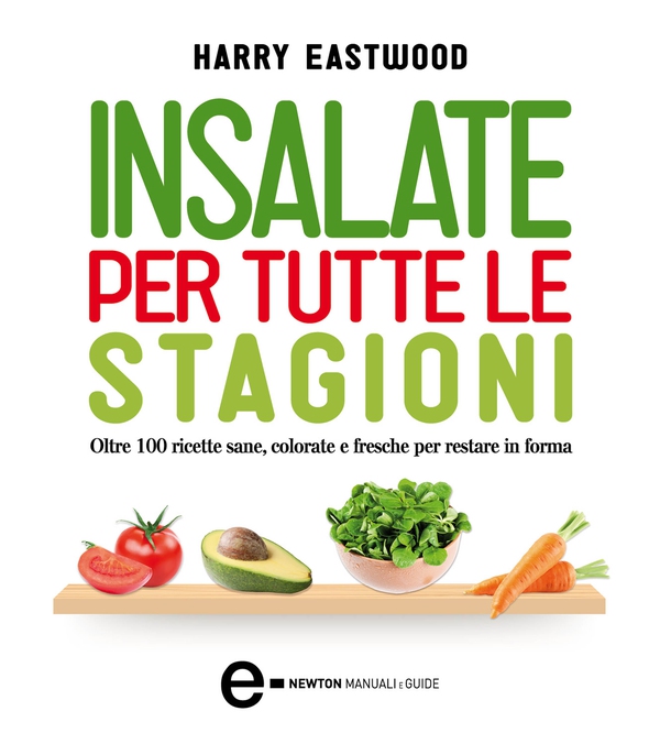 Insalate per tutte le stagioni - Librerie.coop Insalate per tutte le stagioni - Librerie.coop