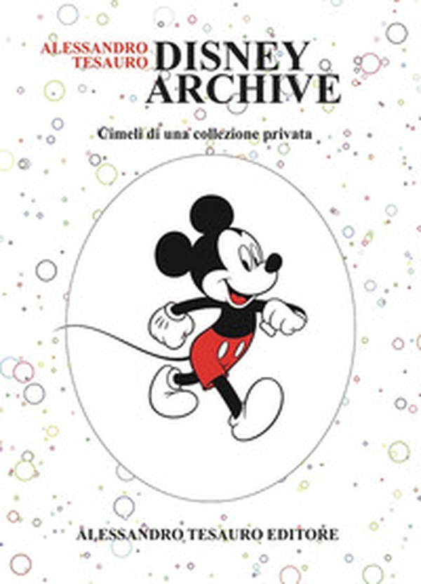 Disney archive. Cimeli di una collezione privata - Librerie.coop