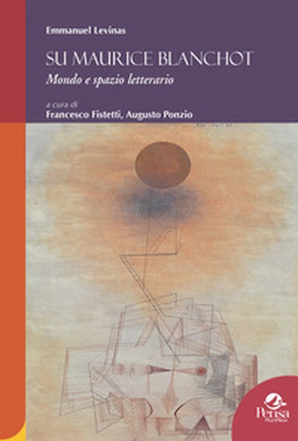 Su Maurice Blanchot. Mondo e spazio letterario - Librerie.coop Su Maurice Blanchot. Mondo e spazio letterario - Librerie.coop