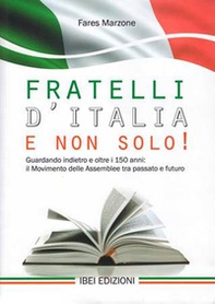 Fratelli d'Italia e non solo! Guardando indietro e oltre i 150: il Movimento delle Assemblee tra passato e futuro - Librerie.coop