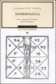 Numerologia. Tutti i segreti di un'antica arte divinatoria - Librerie.coop