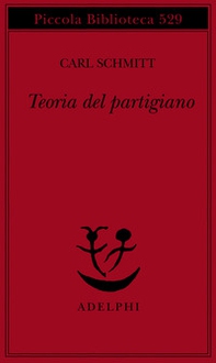 Teoria del partigiano. Integrazione al concetto del politico - Librerie.coop
