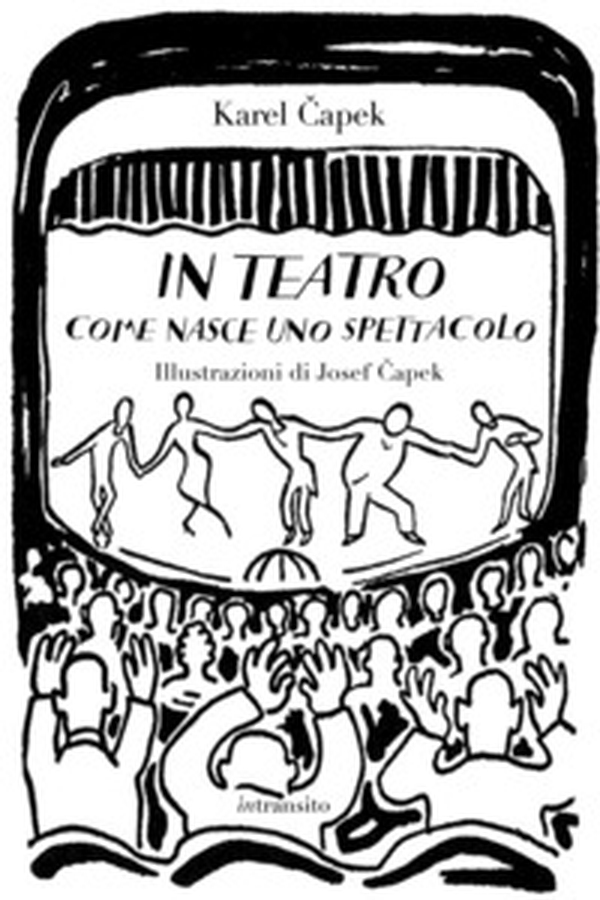 In teatro. Come nasce uno spettacolo - Librerie.coop In teatro. Come nasce uno spettacolo - Librerie.coop