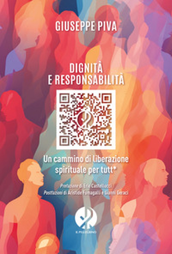 Dignità e responsabilità. Un cammino di liberazione spirituale per tutt* - Librerie.coop Dignità e responsabilità. Un cammino di liberazione spirituale per tutt* - Librerie.coop