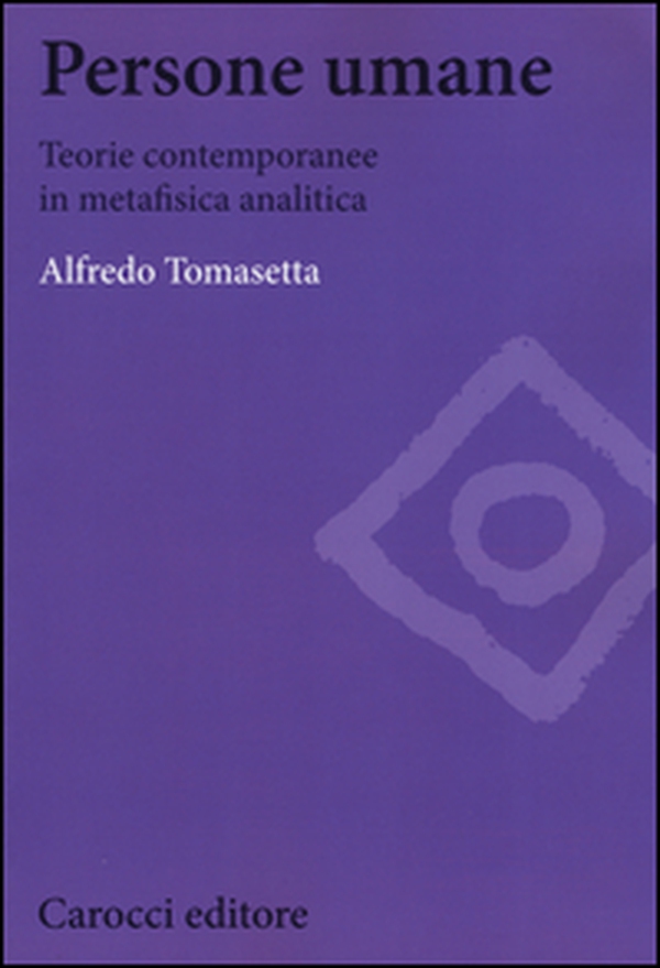 Persone umane. Teorie contemporanee in metafisica analitica - Librerie.coop Persone umane. Teorie contemporanee in metafisica analitica - Librerie.coop