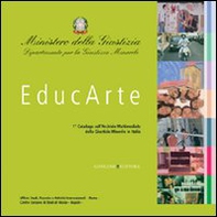 EducArte. 1° Catalogo sull'Archivio Multimediale della Giustizia Minorile in Italia - Librerie.coop EducArte. 1° Catalogo sull'Archivio Multimediale della Giustizia Minorile in Italia - Librerie.coop