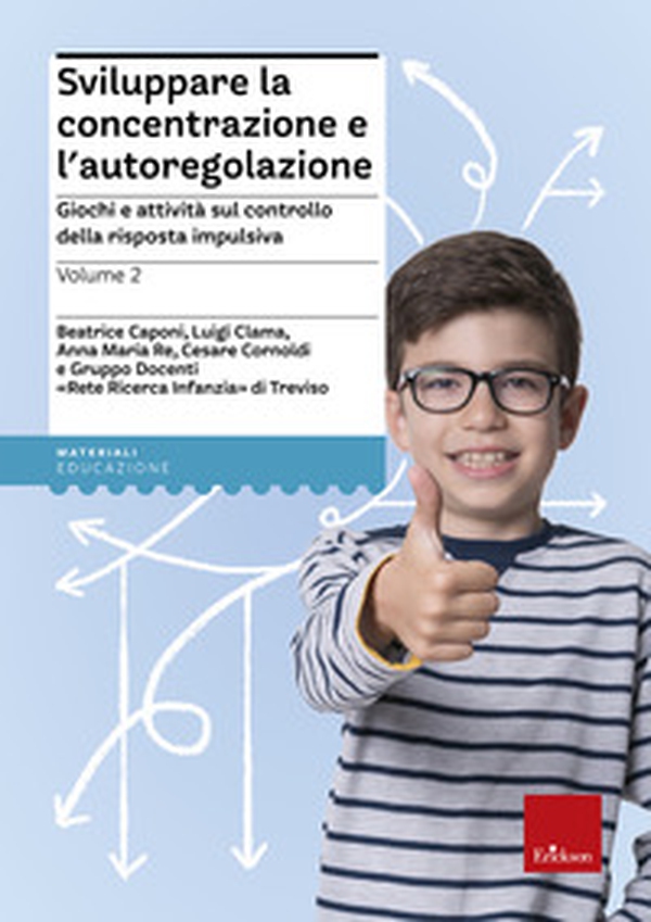 Sviluppare la concentrazione e l'autoregolazione - Librerie.coop Sviluppare la concentrazione e l'autoregolazione - Librerie.coop