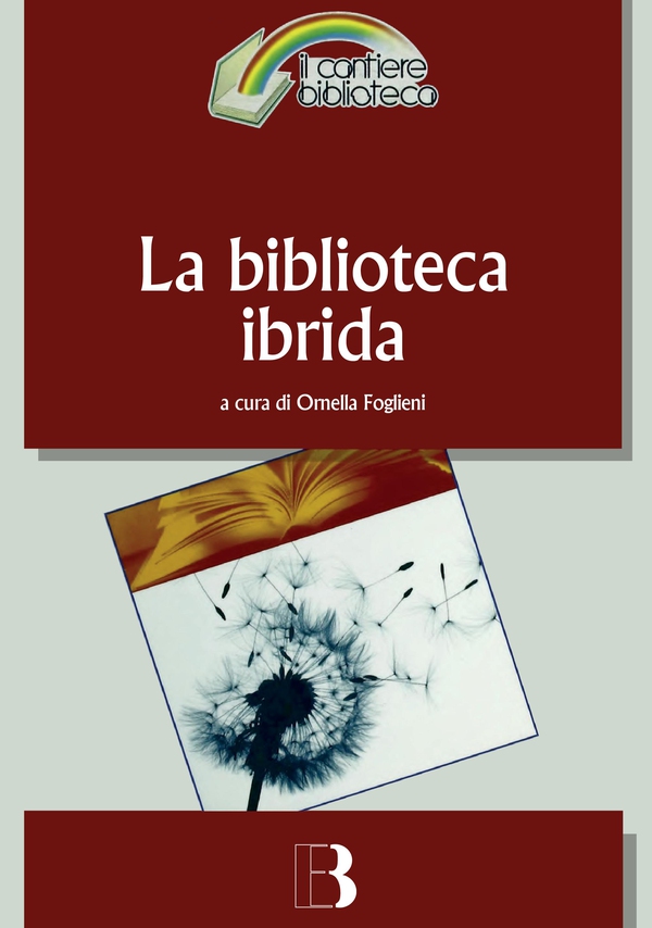 La biblioteca ibrida - Librerie.coop La biblioteca ibrida - Librerie.coop