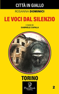 Le voci dal silenzio. I casi di Gabriele Capala - Librerie.coop