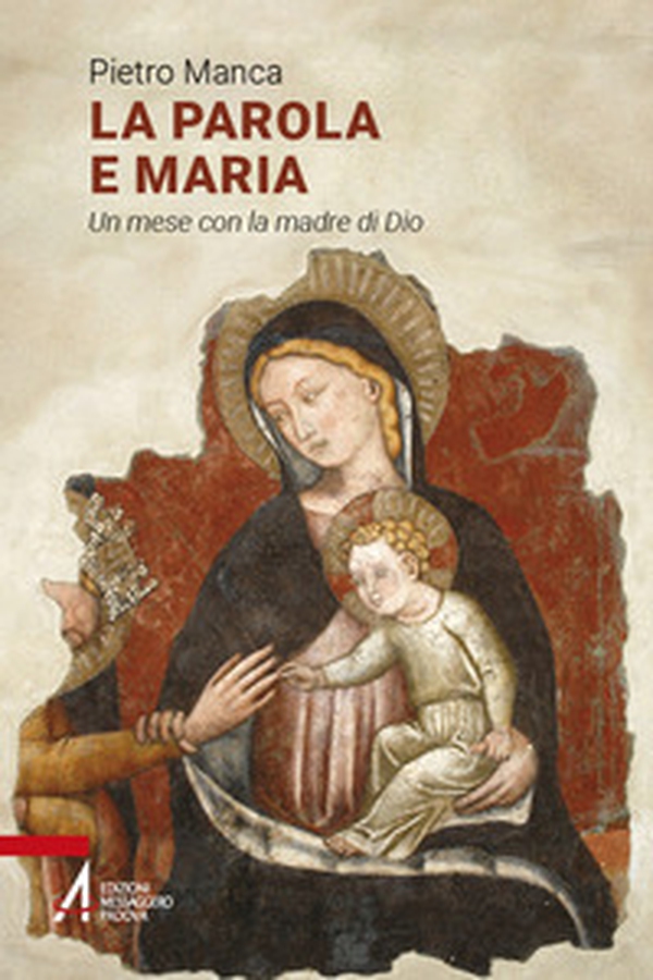 La Parola e Maria. Un mese con la madre di Dio - Librerie.coop La Parola e Maria. Un mese con la madre di Dio - Librerie.coop