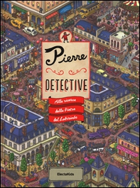 Alla ricerca della pietra del labirinto. Pierre detective - Librerie.coop
