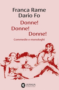 Donne! Donne! Donne! Commedie e monologhi - Librerie.coop