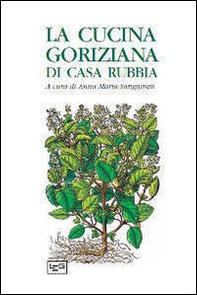 La cucina goriziana di casa Rubbia - Librerie.coop