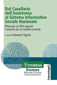 Dal Casellario dell'Assistenza al Sistema Informativo Sociale Nazionale. Riflessioni sui SISS regionali e proposta per un modello nazionale - Librerie.coop