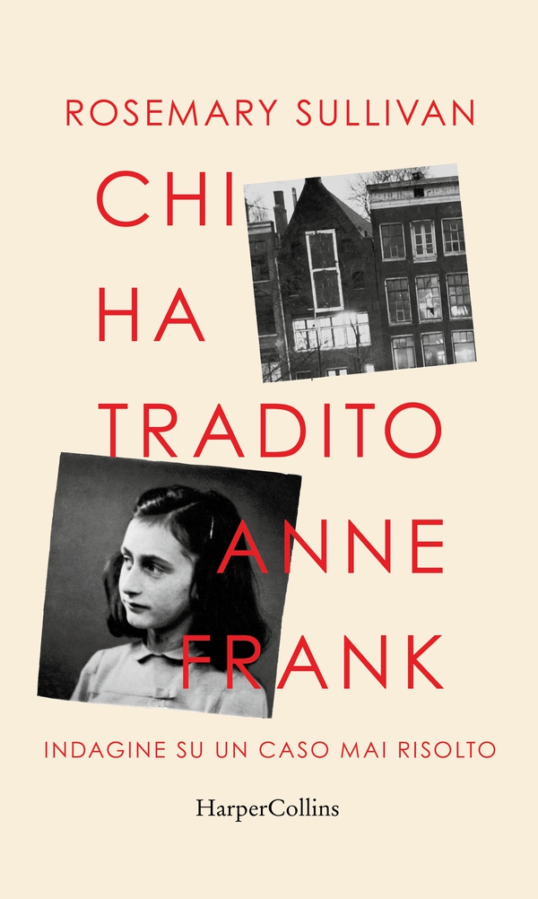 Chi ha tradito Anne Frank - Librerie.coop Chi ha tradito Anne Frank - Librerie.coop