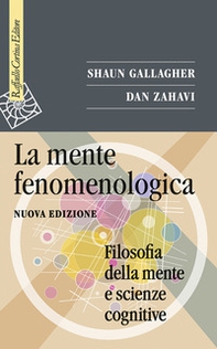 La mente fenomenologica. Filosofia della mente e scienze cognitive - Librerie.coop La mente fenomenologica. Filosofia della mente e scienze cognitive - Librerie.coop