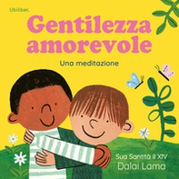 Gentilezza amorevole - Librerie.coop