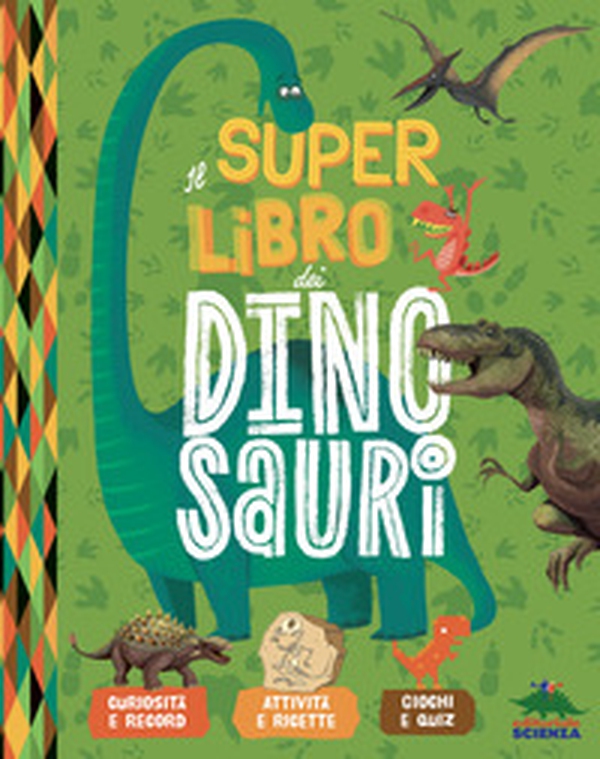 Il super libro dei dinosauri - Librerie.coop Il super libro dei dinosauri - Librerie.coop