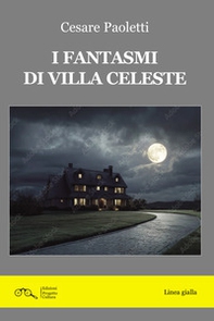 I fantasmi di Villa Celeste - Librerie.coop