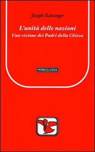 L'unità delle nazioni. Una visione dei Padri della Chiesa - Librerie.coop