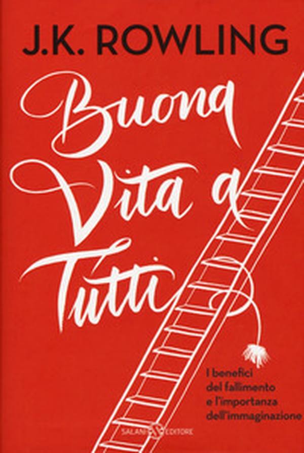 Buona vita a tutti. I benefici del fallimento e l'importanza dell'immaginazione - Librerie.coop Buona vita a tutti. I benefici del fallimento e l'importanza dell'immaginazione - Librerie.coop
