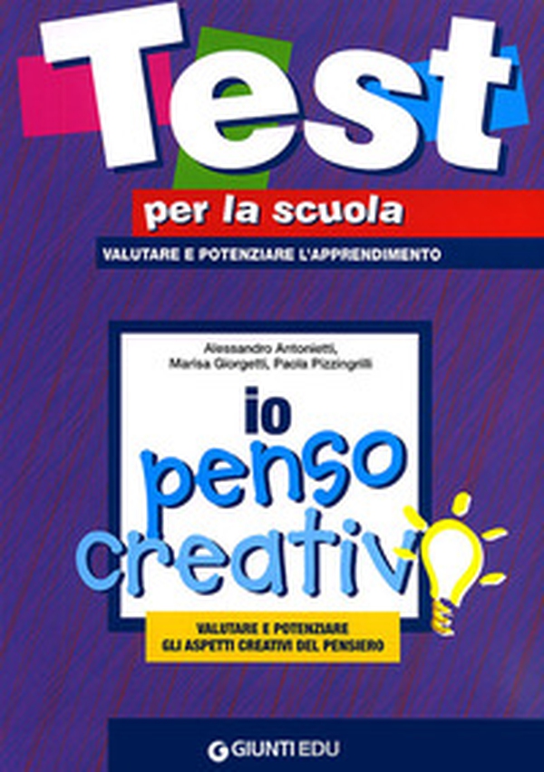 Io penso creativo: valutare e potenziare gli aspetti creativi del pen siero - Librerie.coop Io penso creativo: valutare e potenziare gli aspetti creativi del pen siero - Librerie.coop