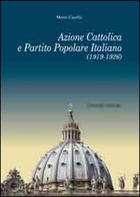 Azione cattolica e partito popolare italiano (1919-1926) - Librerie.coop Azione cattolica e partito popolare italiano (1919-1926) - Librerie.coop