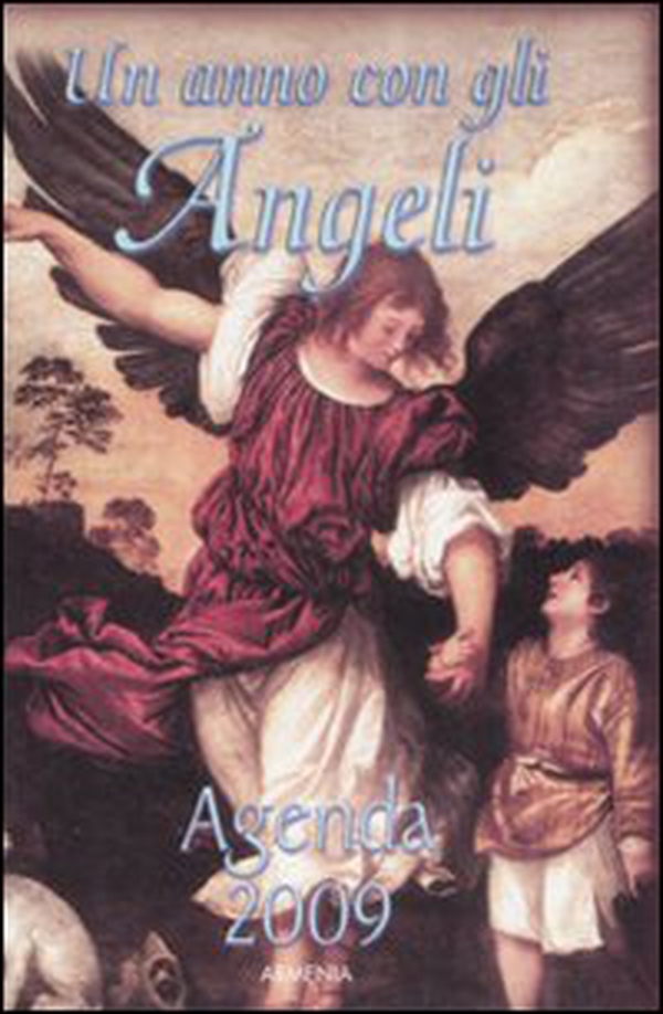 Un anno con gli angeli. Agenda 2009 - Librerie.coop Un anno con gli angeli. Agenda 2009 - Librerie.coop