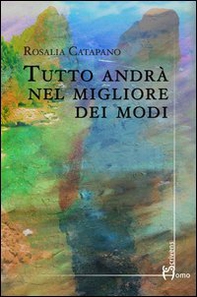 Tutto andrà nel migliore dei modi - Librerie.coop
